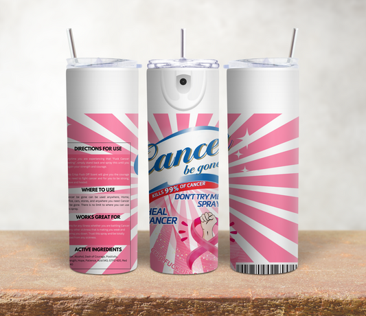 Cancer Be Gone Tumbler